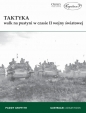 Taktyka walk na pustyni w czasie II wojny światowej - Paddy Griffith