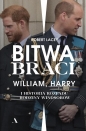 Bitwa braci. William, Harry i historia rozpadu rodziny Windsorów - Robert Lacey