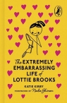 The Extremely Embarrassing Life of Lottie Brooks Katie Kirby