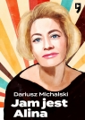 Jam jest Alina, czyli Janowska Story Dariusz Michalski