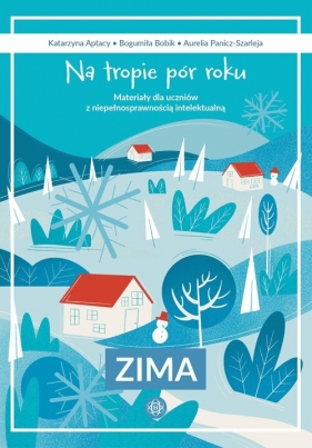 Na tropie pór roku Zima - Katarzyna Aptacy, Bogumiła Bobik, Aurelia Panicz-Szarleja