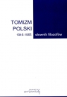  Tomizm polski 1946-1965Słownik filozofów