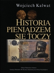 Historia pieniądzem się toczy - Kalwat Wojciech