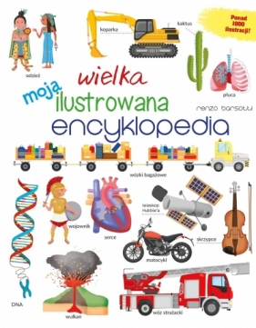 Moja wielka ilustrowana encyklopedia - Renzo Barsotti