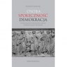 Osoba, społeczność, demokracja. W poszukiwaniu personalistycznych podstaw Wojciech Wojtyła