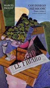 Coś innego niż nicość. Pisma o sztuce T.1 - Marcel Proust