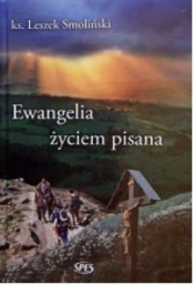 Ewangelia życiem pisana - Leszek Smoliński