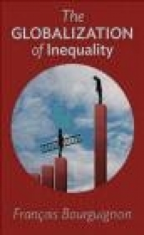 The Globalization of Inequality Francois Bourguignon
