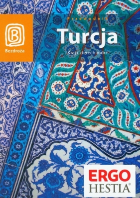 Turcja Kraj czterech mórz przewodnik - Korsak Witold