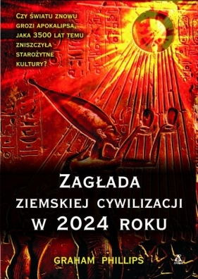 Zagłada ziemskiej cywilizacji w 2024 roku - Phillips Graham