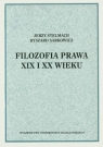 Filozofia prawa XIX i XX wieku Jerzy Stelmach , Ryszard Sarkowicz