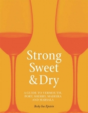 Strong, Sweet and Dry