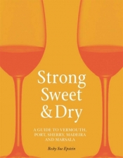 Strong, Sweet and Dry