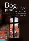 Bóg i Jego polska owczarnia w dokumentach 1939-1945