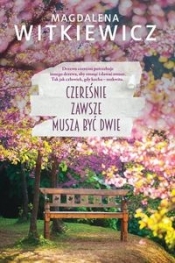 Czereśnie zawsze muszą być dwie - Magdalena Witkiewicz