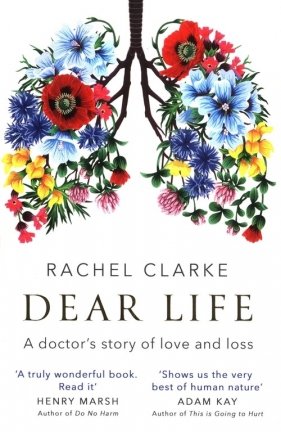 Dear Life - Rachel Clarke