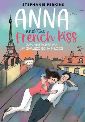 Anna and the French Kiss - Stephanie Perkins