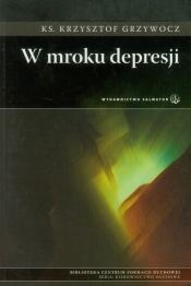 W mroku depresji - Grzywocz Krzysztof