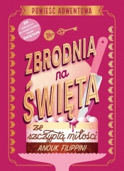 Zbrodnia na święta ze szczyptą miłości - Filippini Anouk