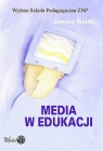 Media w edukacji  Janusz Gajda