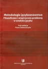 Metodologie językoznawstwa. Filozoficzne i empiryczne problemy w analizie