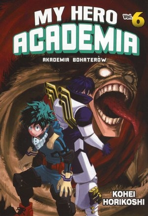 My Hero Academia - Akademia bohaterów. Tom 6