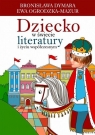 Dziecko w świecie literatury i życiu współczesnym XXII tom serii Dymara Bronisława, Ogrodzka-Mazur Ewa