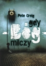 Gdy Bóg milczy Pete Greig