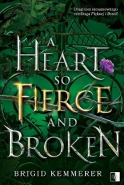 Cursebreakers. A Heart So Fierce and Broken. Tom 2 - Brigid Kemmerer