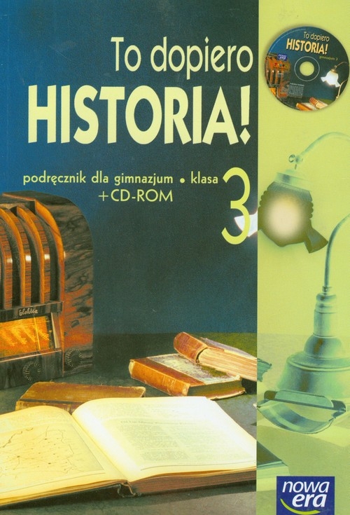 To dopiero historia 3 Podręcznik z płytą CD