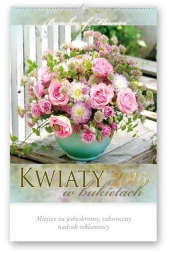 Kalendarz artystyczny 2016 RA 1 Kwiaty w bukietach