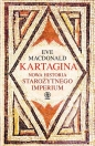 Kartagina. Nowa historia starożytnego imperium - Eve Macdonald