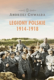 Legiony polskie 1914-1918 (Uszkodzona okładka) - Andrzej Chwalba