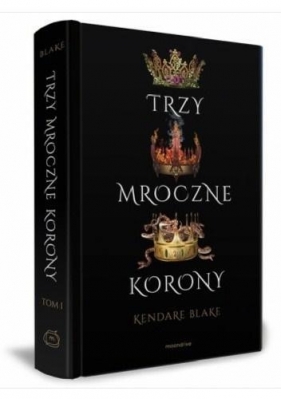 Trzy mroczne korony - Blake Kendare