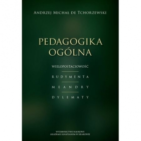 Pedagogika ogólna - de Tchorzewski Andrzej M.