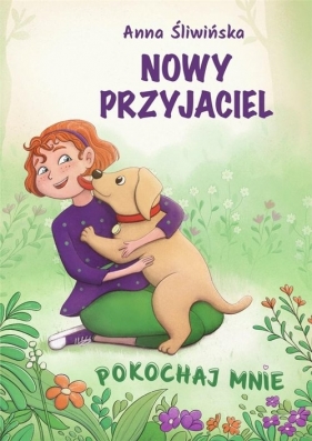 Pokochaj mnie. Nowy przyjaciel - Anna Śliwińska, Anna Aldüz