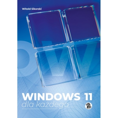 Windows 11 dla każdego