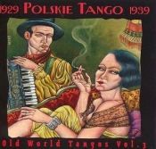 Polskie Tango 1929-39 - Old World Tangos Vol. 3 (Digipack)