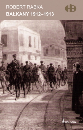 Bałkany 1912-1913 - Rabka Robert