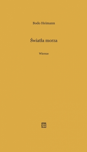 Światła morza. Wiersze - Bodo Heimann