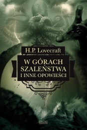 W górach szaleństwa i inne opowieści - Lovecraft H.P.