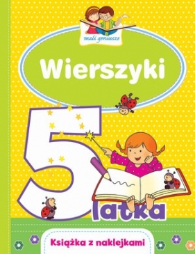 Mali geniusze. Wierszyki 5-latka - Elżbieta Lekan, Urszula Kozłowska, Joanna Myjak