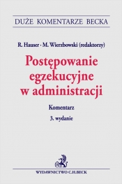 Postępowanie egzekucyjne w administracji. Komentarz - Opracowanie zbiorowe