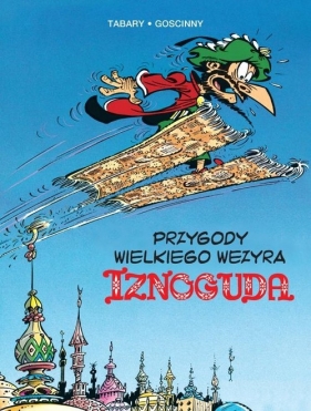 Przygody wielkiego wezyra Iznoguda. Tom 3 - Jean Tabary, René Goscinny