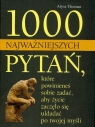 1000 najważniejszych pytań, które powinieneś sobie zadać, aby życie Thomas Alyss