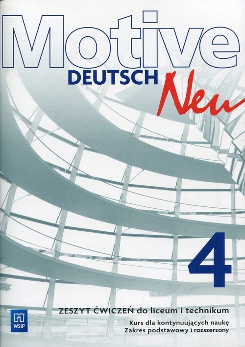 Motive – Deutsch Neu. Język niemiecki. Zeszyt ćwiczeń. Część 4. Zakres rozszerzony. Kurs dla kontynuujących naukę (nowy). Szkoły ponadgimnazjalne