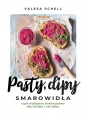 Pasty dipy smarowidła czyli najlepsze towarzystwo dla chleba i nie tylko - Valesa Schell