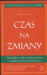 Czas na zmiany Jak obudzić w sobie niezłomność duszy i świadomość Cooper Diana