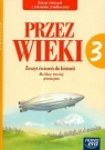 Przez wieki 3 Zeszyt ćwiczeń do historii Gimnazjum Chabior Katarzyna, Maćkowski Tomasz