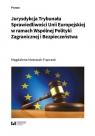 Jurysdykcja Trybunału Sprawiedliwości Unii... Magdalena Matusiak-Frącczak